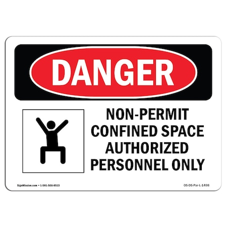 Signmission OSHA Danger Sign, Non-Permit Confined Space, 24in X 18in Aluminum, 24" W, 18" H, Landscape OS-DS-A-1824-L-1498